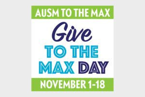AuSM to the Max, Give to the Max Day, November 1-18