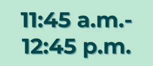 11:45 a.m.-12:45 p.m.
